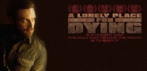 A Lonely Place For Dying - The Beloit International Film Festival