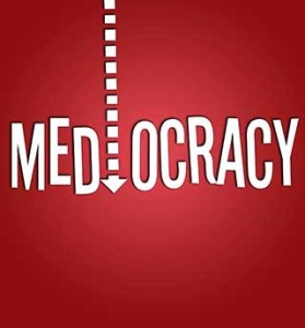 Mediocracy