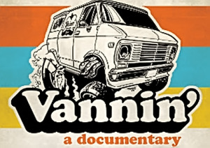 Vannin' a documentary