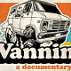 Vannin' a documentary