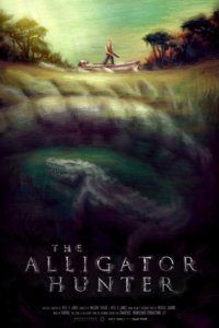 The Alligator Hunter - Kyle V. James