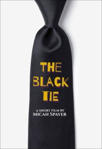The Black Tie | Micah Spayer, Director