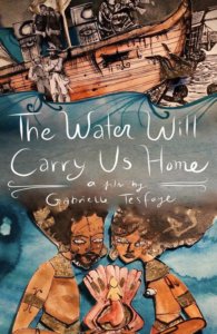 The Water Will Carry Us Home Poster