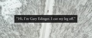 Will to Live: The Gary Edinger Story