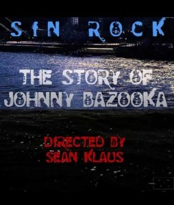 Sin Rock: The Story of Johnny Bazooka - Poster