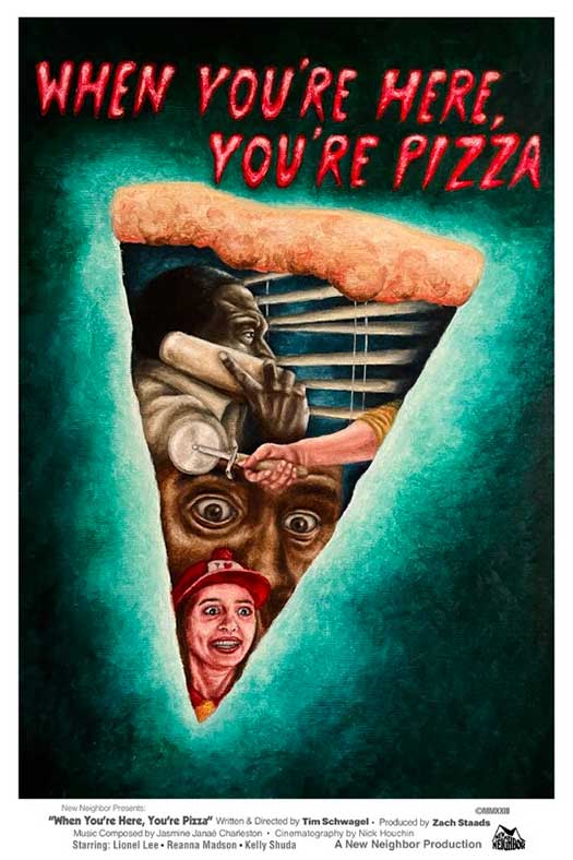 "When You're Here, You're Pizza!" - Poster